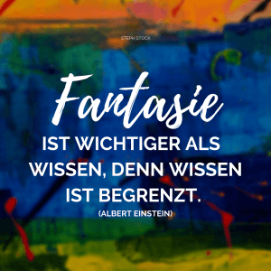 Fantasie Wissen gebildet Einstein